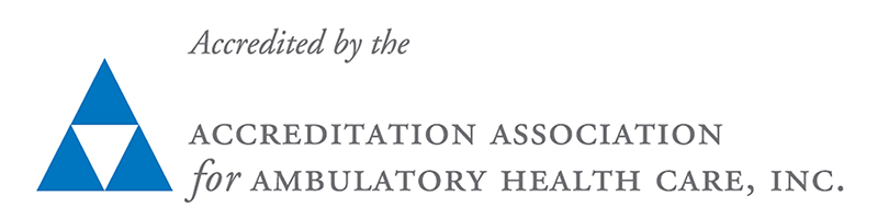 Accredited by the Accreditation Association for Ambulatory Health, Inc.